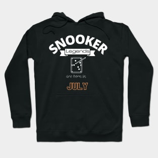 Snooker legends are born in July special gift for birthday T-Shirt Hoodie